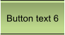 Button text 6